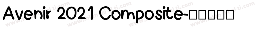 Avenir 2021 Composite字体转换